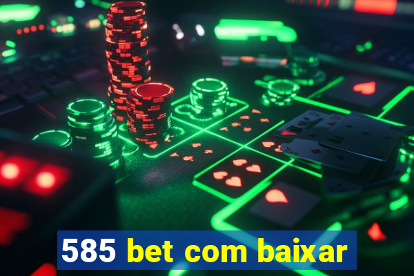 585 bet com baixar